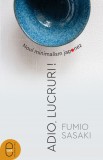Adio, lucruri! Noul minimalism japonez (pdf) - LibHumanitas