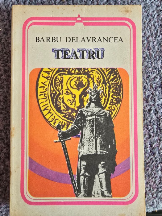 Teatru - Barbu Delavrancea, 1978, 310 pagini, stare buna