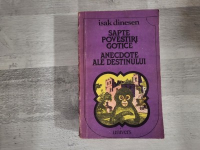 Sapte povestiri gotice.Anecdote ale destinului de Isak Dinesen foto