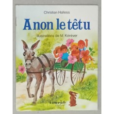 A NON LE TETU par CHRISTIAN HALLESS , illustrations de M. KEREVER , 1977