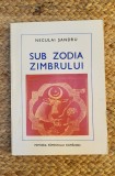 SUB ZODIA ZIMBRULUI-NECULAI SANDRU