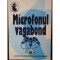Microfonul vagabond