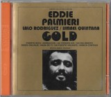 Eddie Palmieri / Lalo Rodriguez / Ismael Quintana - "Gold" 73/76, CD