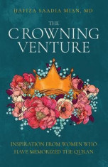 The Crowning Venture: Inspiration from Women Who Have Memorized the Quran foto