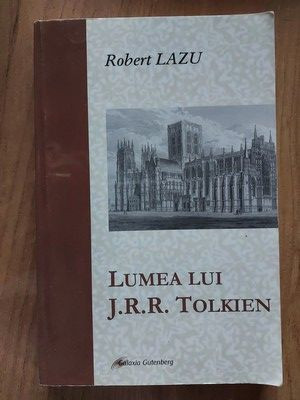 Lumea lui J.R.R. Tolkien- Robert Lazu foto