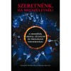 Szeretn&eacute;nk, ha megsz&uuml;letn&eacute;l! - A meddős&eacute;g orvosi, l&eacute;lektani &eacute;s t&aacute;rsadalmi vonatkoz&aacute;sai