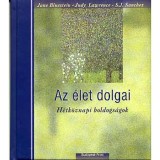 Az &eacute;let dolgai - H&eacute;tk&ouml;znapi boldogs&aacute;gok - J. Bluestein