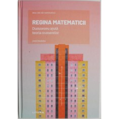 Regina matematicii. Dumnezeu ajuta teoria numerelor &ndash; Jordi Deulofeu