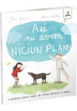 Cumpara ieftin Azi nu avem NICIUN PLAN
