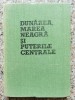 Dunarea, Marea Neagra Si Puterile Centrale - Serban Radulescu-zoner , C214