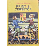 Mark Twain - Print si cersetor (editia 1991)