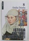 ISTORIA CULTURII SI CIVILIZATIEI de OVIDIU DRIMBA , VOLUMUL VIII , 2007