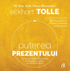 Puterea prezentului | Eckhart Tolle foto