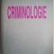 Criminologie (texte alese) &ndash; Doru S. Luminosu, Vasile Popa