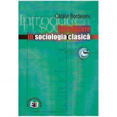 Catalin Bordeianu - Introducere in sociologia clasica - 124277