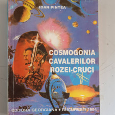 Cosmogonia Cavalerilor Rozei-Cruci - Ioan Pintea