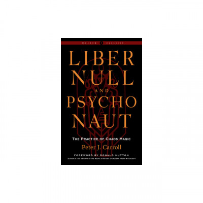 Liber Null &amp;amp; Psychonaut: The Practice of Chaos Magic (Revised and Expanded Edition) foto