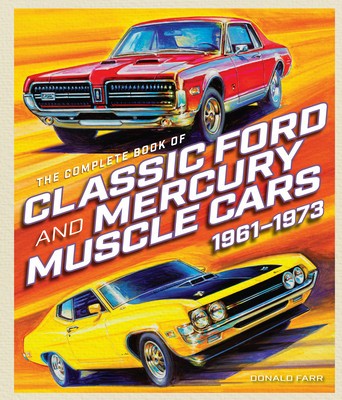 The Complete Book of Classic Ford and Mercury Muscle Cars foto