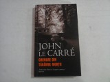 CHEMARE DIN TARAMUL MORTII - John Le CARRE