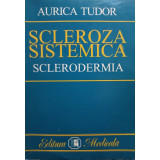 Aurica Tudor - Scleroza sistemica (sclerodermia) (2000)