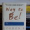 WAY TO BE! - GORDON B. HINCKLEY (MODUL DE A FI- 9 MODURI DE A FI FERICIT)