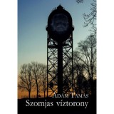 Szomjas v&iacute;ztorony - 2014-2016 - &Aacute;d&aacute;m Tam&aacute;s