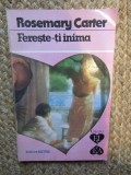 Fereste-ti inima - Rosemary Carter