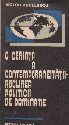 O cerinta a contemporaneitatii - abolirea politicii de dominatie foto