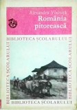 Romania Pitoreasca - Alexandru Vlahuta - Biblioteca Scolarului - Carte ilustrata, limba romana