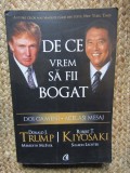 De Ce Vrem Să Fii Bogat - Donald Trump, Robert Kiyosaki, 2008, Curtea Veche, Carte de Afaceri și Economie