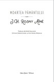 Moartea Pamantului | J.H. Rosny Aine, Herg Benet