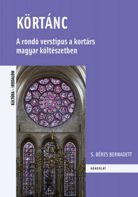 K&amp;ouml;rt&amp;aacute;nc - A rond&amp;oacute; verst&amp;iacute;pus a kort&amp;aacute;rs magyar k&amp;ouml;lt&amp;eacute;szetben - S. B&amp;eacute;res Bernadett foto