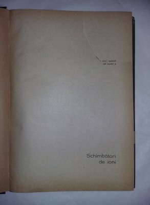 Carte veche,SCHIMBATORI DE IONI ,TUDOR D.IONESCU,1964,INT.STARE F.B.,T.GRATUIT foto