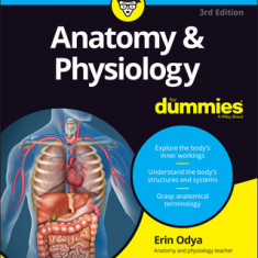 Anatomy and Physiology for Dummies