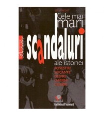Ed Wright - Cele mai mari scandaluri ale istoriei - Povestiri