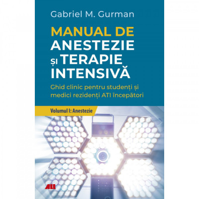 Manual de Anestezie si Terapie intensiva vol.1: Anestezie, Gautier Renault foto