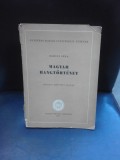 MAGYAR HANGTORTENET - BARCZI GEZA (CARTE IN LIMBA MAGHIARA, CU DEDICATIE PENTRU AL. ROSETTI)