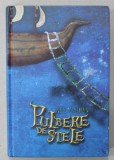 PULBERE DE STELE de NEIL GAMAN , ilustratii de IRINA DOBRESCU , 2012