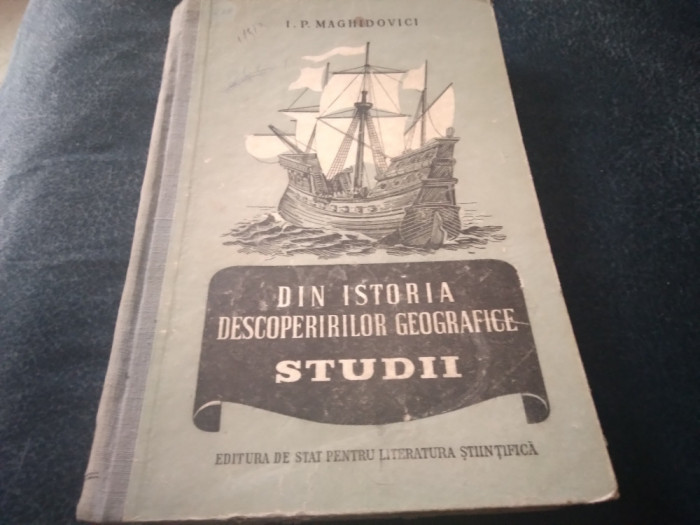 I P MAGHIDOVICI - DIN ISTORIA DESCOPERILILOR GEOGRAFICE VOL 1