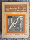 Analize literare si stilistice - Ion Rotaru * Biblioteca scolarului nr. 57, 1979, 447 pagini, stare buna