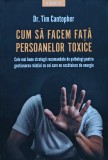 Cum sa facem fata persoanelor toxice - 2019 - Tim Cantopher (@K53)