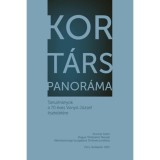 Kor/t&aacute;rs panor&aacute;ma - Tanulm&aacute;nyok a 70 &eacute;ves Vony&oacute; J&oacute;zsef tisztelet&eacute;re - Ormos M&aacute;ria
