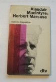 Herbert Marcuse / Alasdair Macintyre