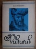 Radu Theodoru - Vulturul vol. 4, Roman istoric, Editura Militara 1982, 474 pagini