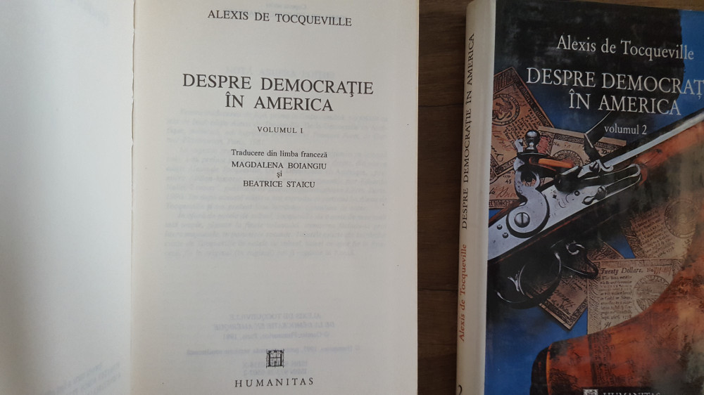 DESPRE DEMOCRATIE IN AMERICA , VOL. I - II - ALEXIS DE TOCQUEVILLE 1995 |  Okazii.ro