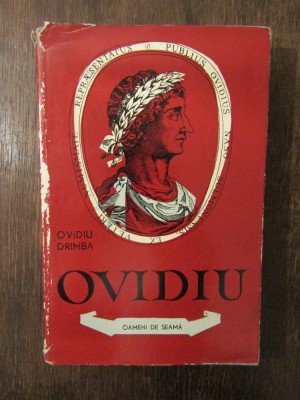 OVIDIU DRAMBA - OVIDIU, POETUL ROMEI SI AL TOMISULUI foto