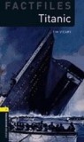 Oxford Bookworms Factfiles - Titanic | Tim Vicary, Oxford University Press