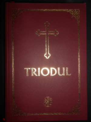 Triodul care cuprinde slujbele bisericesti (2010, editie cartonata) foto
