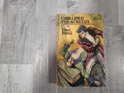 Cavalerii tezaurului de Paul Feval foto
