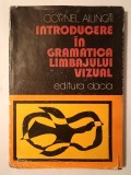 Cornel Ailincăi - Introducere &icirc;n gramatica limbajului vizual
